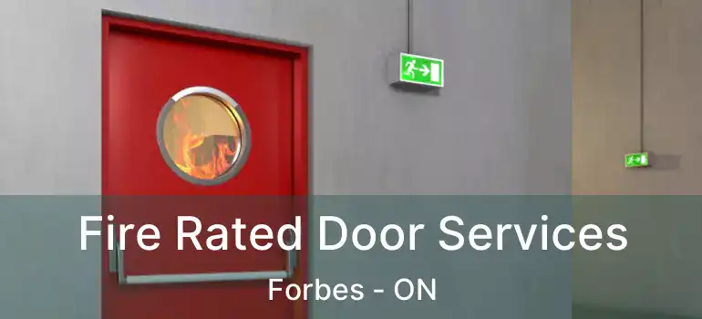  Fire Rated Door Services Forbes - ON