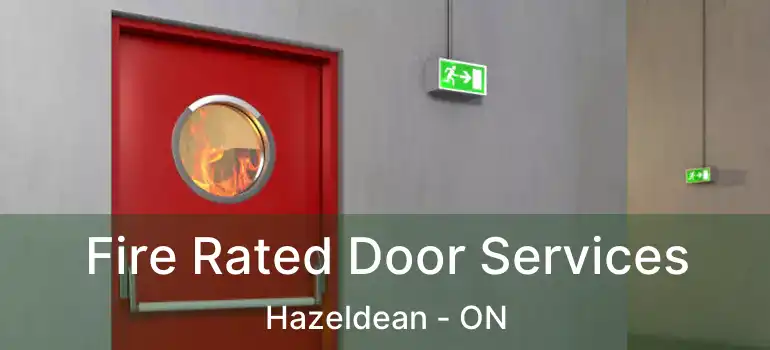  Fire Rated Door Services Hazeldean - ON