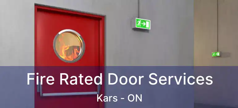  Fire Rated Door Services Kars - ON