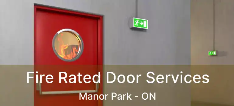  Fire Rated Door Services Manor Park - ON