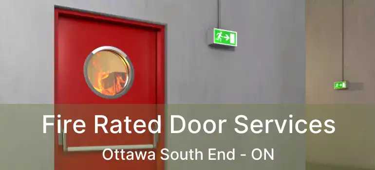 Fire Rated Door Services Ottawa South End - ON