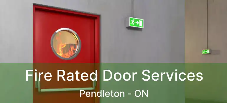  Fire Rated Door Services Pendleton - ON