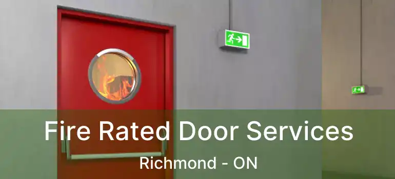  Fire Rated Door Services Richmond - ON