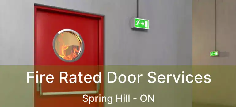 Fire Rated Door Services Spring Hill - ON