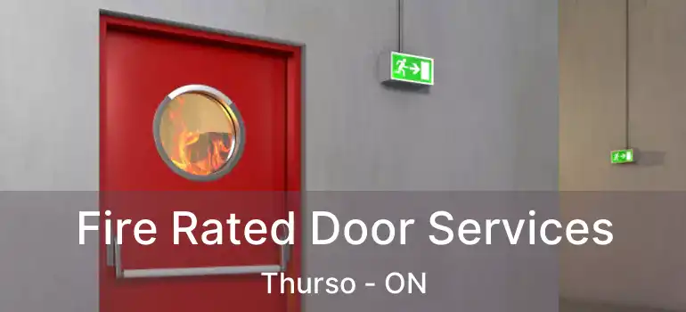 Fire Rated Door Services Thurso - ON