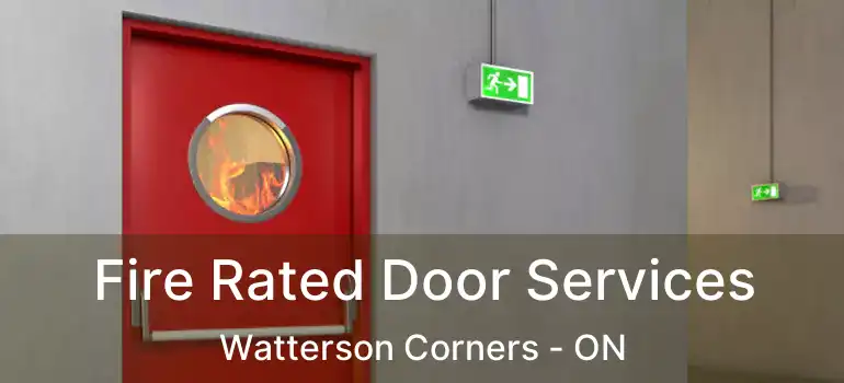 Fire Rated Door Services Watterson Corners - ON