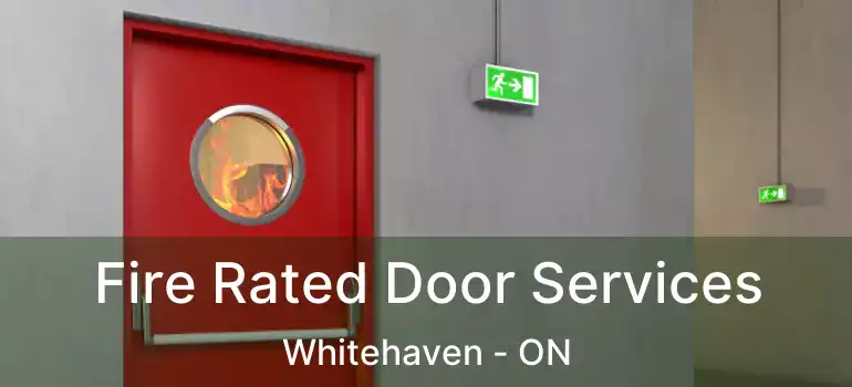  Fire Rated Door Services Whitehaven - ON
