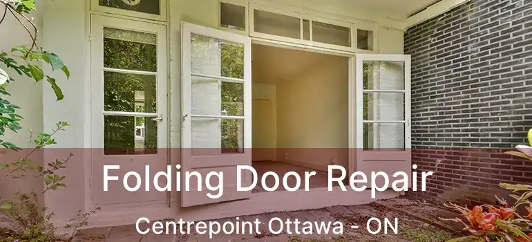  Folding Door Repair Centrepoint Ottawa - ON