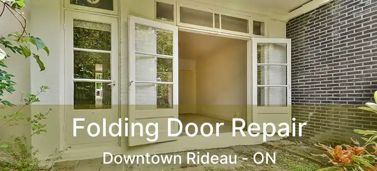  Folding Door Repair Downtown Rideau - ON