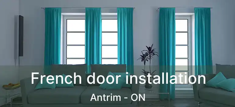  French door installation Antrim - ON