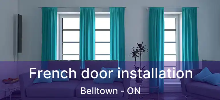  French door installation Belltown - ON