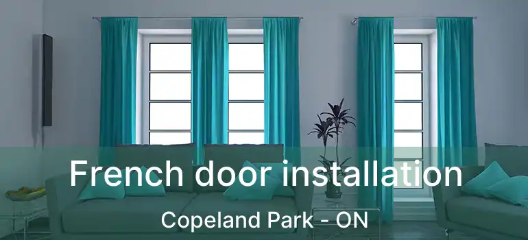  French door installation Copeland Park - ON