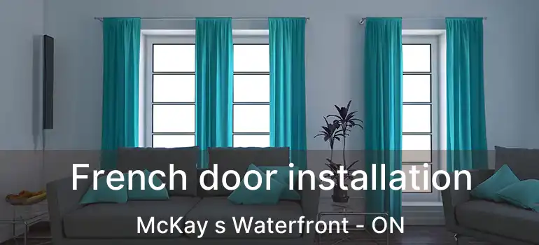  French door installation McKay s Waterfront - ON