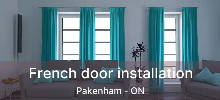  French door installation Pakenham - ON