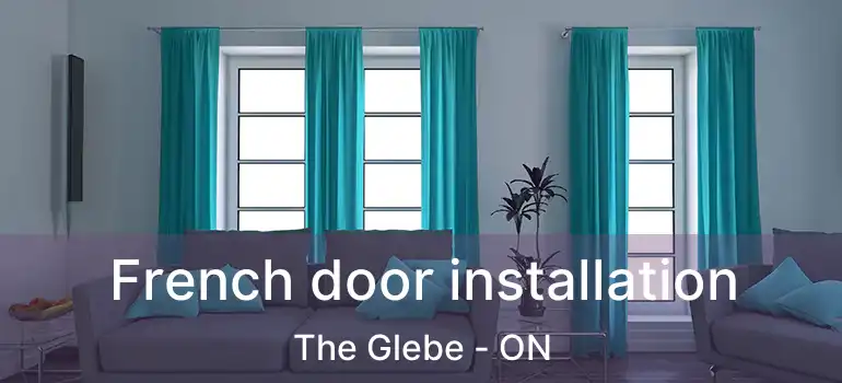  French door installation The Glebe - ON