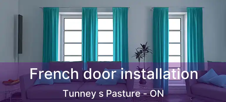  French door installation Tunney s Pasture - ON