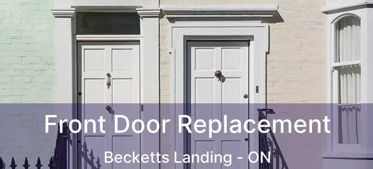 Front Door Replacement Becketts Landing - ON
