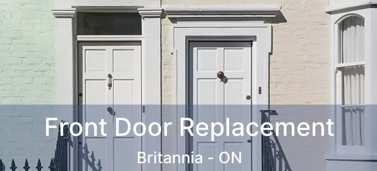 Front Door Replacement Britannia - ON