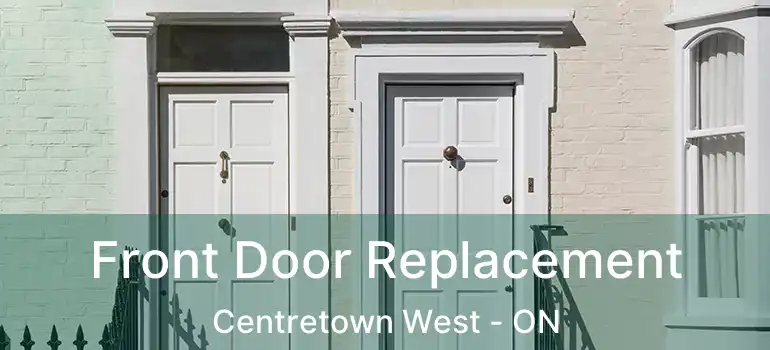 Front Door Replacement Centretown West - ON