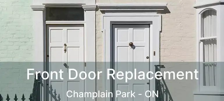 Front Door Replacement Champlain Park - ON