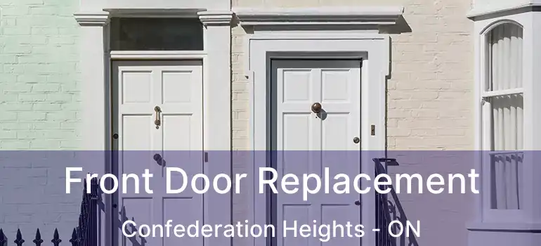 Front Door Replacement Confederation Heights - ON