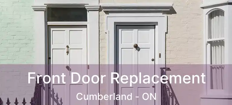 Front Door Replacement Cumberland - ON