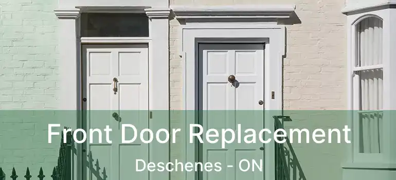 Front Door Replacement Deschenes - ON