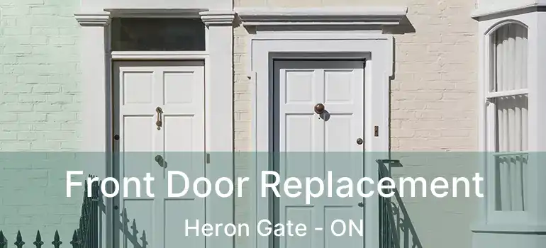 Front Door Replacement Heron Gate - ON