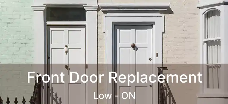 Front Door Replacement Low - ON