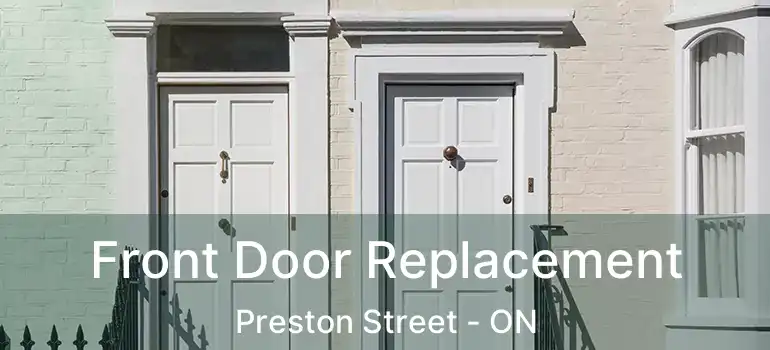 Front Door Replacement Preston Street - ON