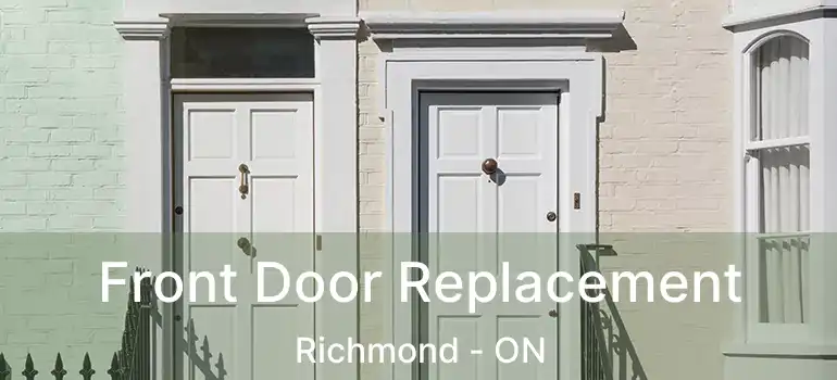  Front Door Replacement Richmond - ON