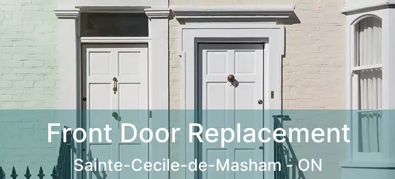 Front Door Replacement Sainte-Cecile-de-Masham - ON
