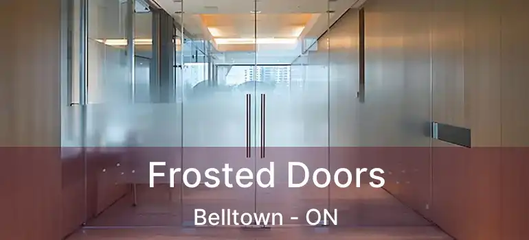 Frosted Doors Belltown - ON