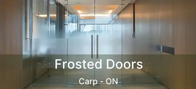 Frosted Doors Carp - ON