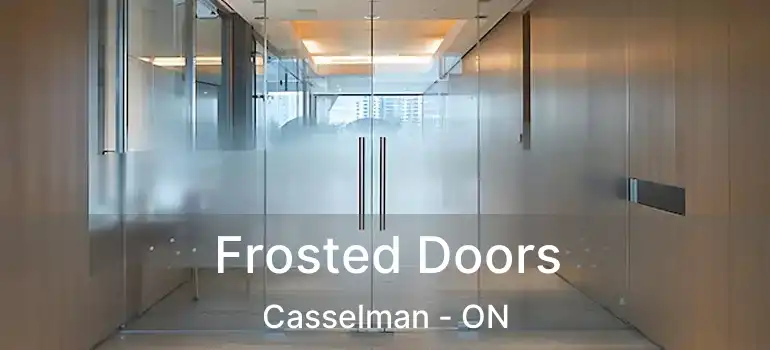 Frosted Doors Casselman - ON