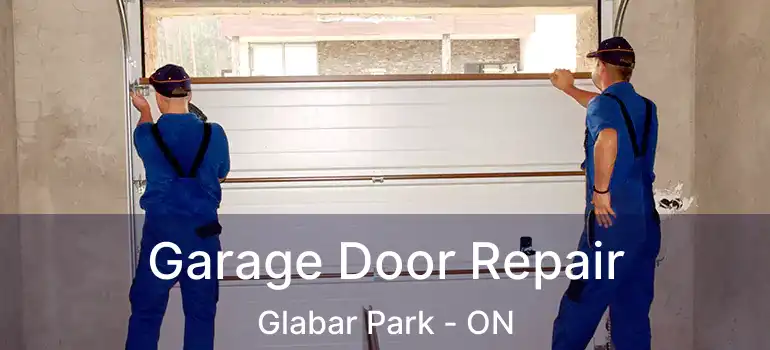 Garage Door Repair Glabar Park - ON