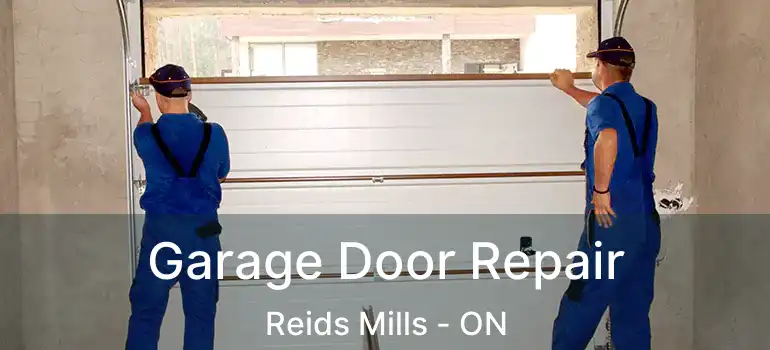  Garage Door Repair Reids Mills - ON