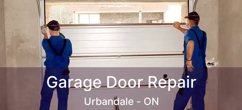  Garage Door Repair Urbandale - ON