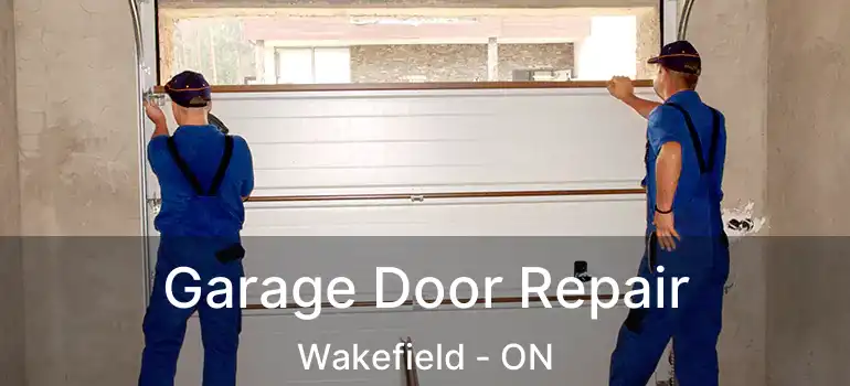  Garage Door Repair Wakefield - ON