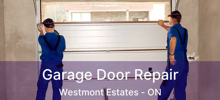  Garage Door Repair Westmont Estates - ON