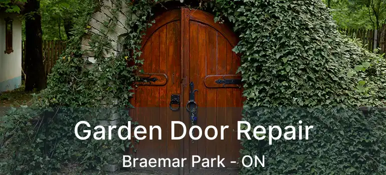 Garden Door Repair Braemar Park - ON