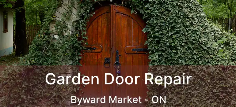 Garden Door Repair Byward Market - ON