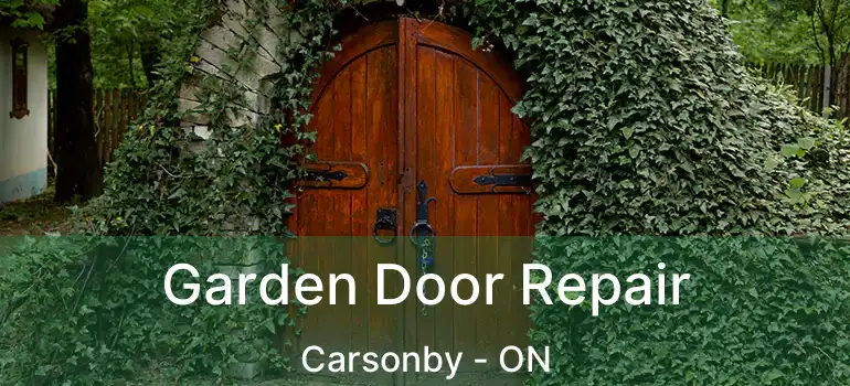 Garden Door Repair Carsonby - ON