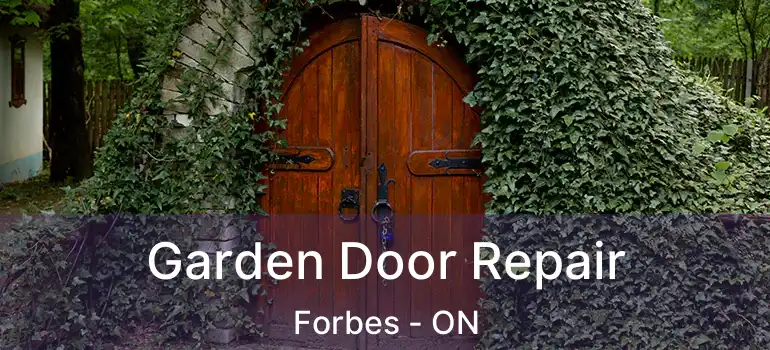 Garden Door Repair Forbes - ON