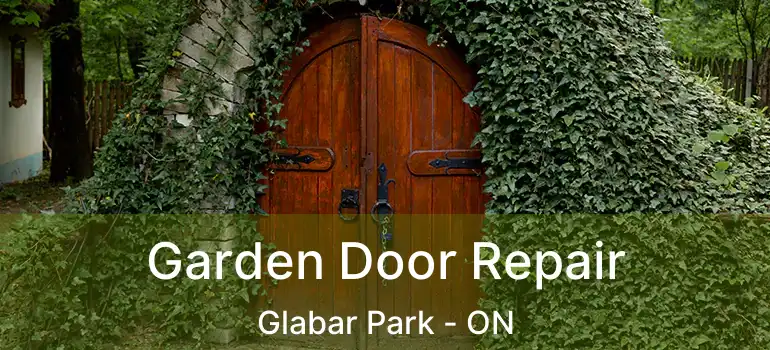  Garden Door Repair Glabar Park - ON