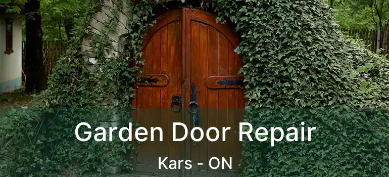 Garden Door Repair Kars - ON