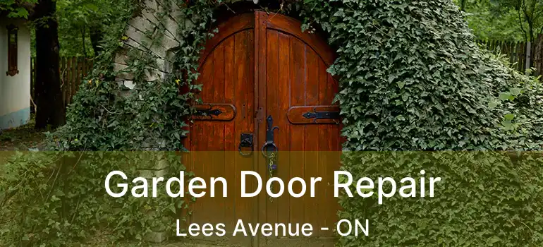 Garden Door Repair Lees Avenue - ON