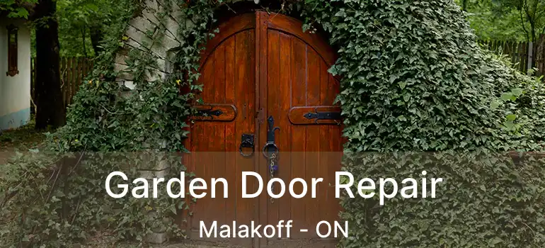 Garden Door Repair Malakoff - ON