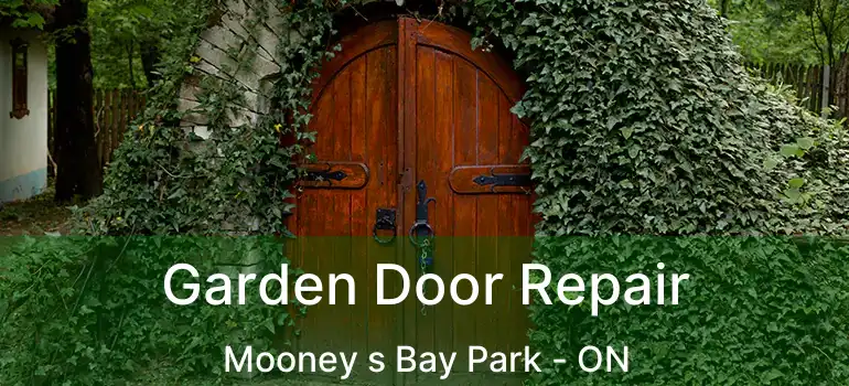 Garden Door Repair Mooney s Bay Park - ON