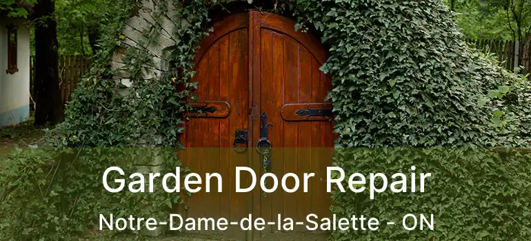 Garden Door Repair Notre-Dame-de-la-Salette - ON